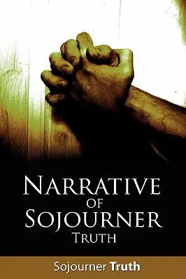 Le récit de Sojourner Truth - Narrative of Sojourner Truth