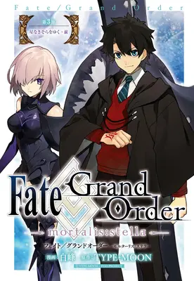 Fate/Grand Order -Mortalis : Stella- 3 (Manga) - Fate/Grand Order -Mortalis: Stella- 3 (Manga)