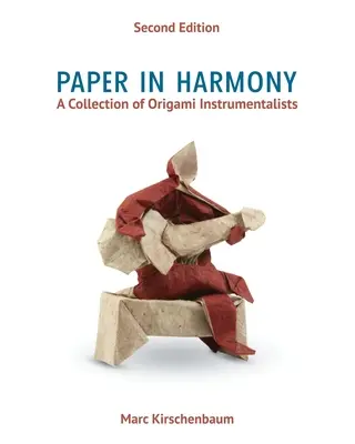 Le papier en harmonie : Une collection d'instrumentistes en origami - Paper in Harmony: A Collection of Origami Instrumentalists