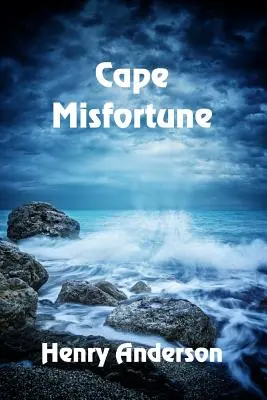 Le malheur du Cap - Cape Misfortune