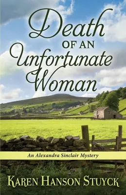 La mort d'une malheureuse femme : Un mystère d'Alexandra Sinclair - Death of an Unfortunate Woman: An Alexandra Sinclair Mystery