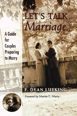 Parlons mariage : Un guide pour les couples qui se préparent à se marier - Let's Talk Marriage: A Guide for Couples Preparing to Marry