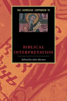 Le Cambridge Companion de l'interprétation biblique - The Cambridge Companion to Biblical Interpretation