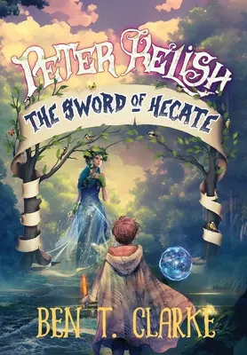 Peter Relish : L'épée d'Hécate - Peter Relish: The Sword of Hecate