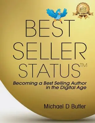 Statut de best-seller : Devenir un auteur de best-sellers à l'ère numérique - Best Seller Status: Becoming a Best-Selling Author in the Digital Age