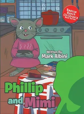 Phillip et Mimi - Phillip and Mimi