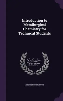 Introduction à la chimie métallurgique pour les étudiants techniques - Introduction to Metallurgical Chemistry for Technical Students