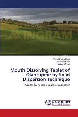 Comprimé d'olanzapine à dissolution buccale par la technique de dispersion solide - Mouth Dissolving Tablet of Olanzapine by Solid Dispersion Technique