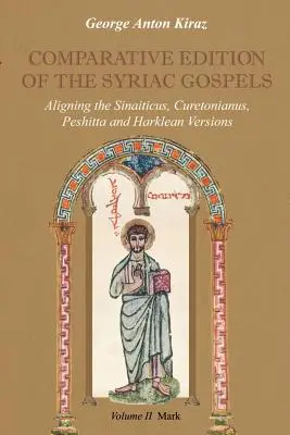 Édition comparative des évangiles syriaques : Alignement des versions en vieux syriaque (Sinaiticus, Curetonianus), Peshitta et Harklean - Comparative Edition of the Syriac Gospels: Aligning the Old Syriac (Sinaiticus, Curetonianus), Peshitta and Harklean Versions