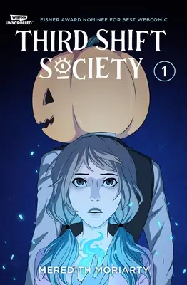 Third Shift Society Volume One : A Webtoon Unscrolled Graphic Novel (en anglais) - Third Shift Society Volume One: A Webtoon Unscrolled Graphic Novel