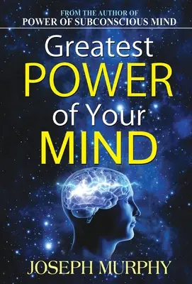 Le plus grand pouvoir de votre esprit - Greatest Power of Your Mind