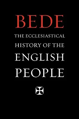 Histoire ecclésiastique du peuple anglais - Ecclesiastical History of the English People