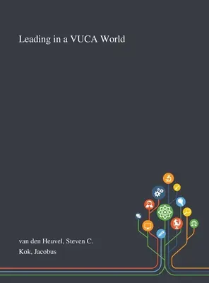 Diriger dans un monde VUCA - Leading in a VUCA World