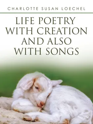 La poésie de la vie avec la création et aussi avec les chansons - Life Poetry with Creation and Also with Songs