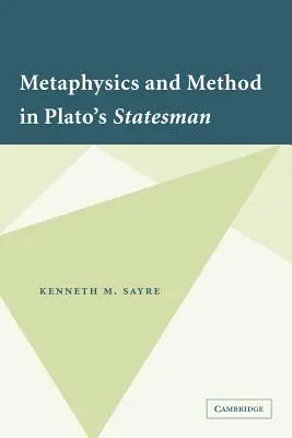 Métaphysique et méthode dans l'homme d'État de Platon - Metaphysics and Method in Plato's Statesman