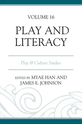 Jeu et alphabétisation : Études sur le jeu et la culture - Play and Literacy: Play & Culture Studies