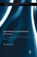 L'économie computationnelle basée sur des agents : comment l'idée est née et où elle va - Agent-Based Computational Economics: How the idea originated and where it is going