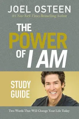 Le pouvoir du Je Suis : Deux mots qui changeront votre vie aujourd'hui - The Power of I Am: Two Words That Will Change Your Life Today