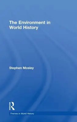 L'environnement dans l'histoire mondiale - The Environment in World History