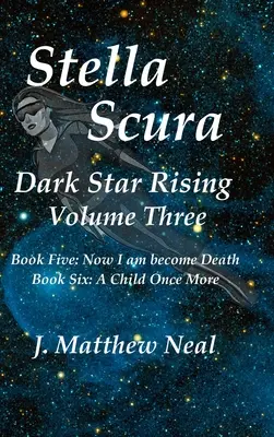 Stella Scura Dark Star Rising : Volume 3 - Stella Scura Dark Star Rising: Volume Three