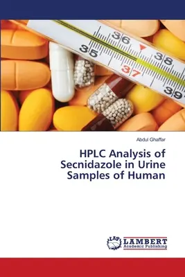 Analyse HPLC du Secnidazole dans les échantillons d'urine humaine - HPLC Analysis of Secnidazole in Urine Samples of Human