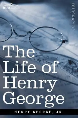 La vie d'Henry George - The Life of Henry George