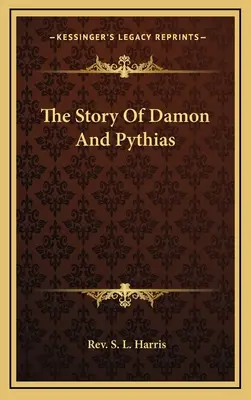 L'histoire de Damon et Pythias - The Story Of Damon And Pythias
