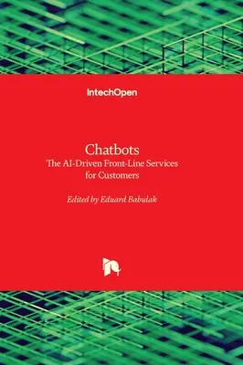 Chatbots - Les services de première ligne basés sur l'IA pour les clients - Chatbots - The AI-Driven Front-Line Services for Customers