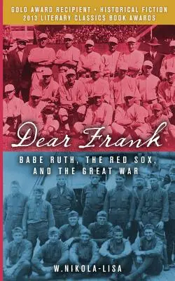 Cher Frank : Babe Ruth, les Red Sox et la Grande Guerre - Dear Frank: Babe Ruth, the Red Sox, and the Great War