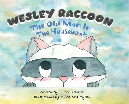 Wesley Raccoon : Le vieil homme dans la péniche - Wesley Raccoon: The Old Man in the Houseboat