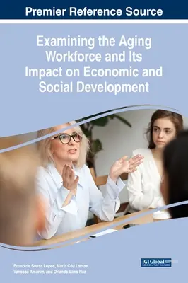 Examiner le vieillissement de la main-d'œuvre et son impact sur le développement économique et social - Examining the Aging Workforce and Its Impact on Economic and Social Development