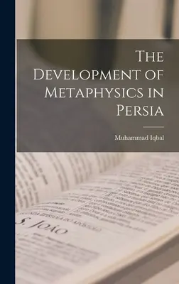 Le développement de la métaphysique en Perse - The Development of Metaphysics in Persia