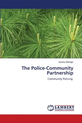Le partenariat police-communauté - The Police-Community Partnership