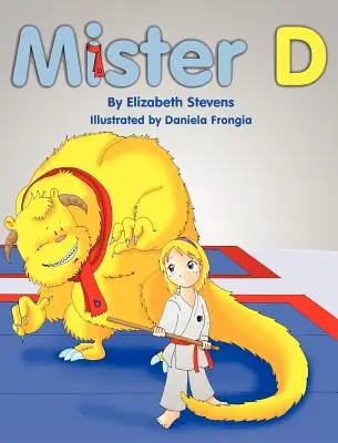 Monsieur D : Un livre d'images pour enfants sur la façon de surmonter les doutes et les peurs - Mister D: A Children's Picture Book about Overcoming Doubts and Fears