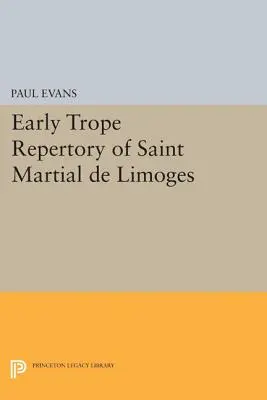 Répertoire des premiers tropes de Saint Martial de Limoges - Early Trope Repertory of Saint Martial de Limoges