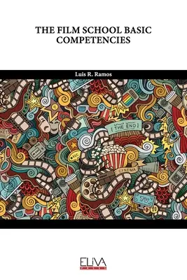 Compétences de base de l'école de cinéma - The Film School Basic Competencies