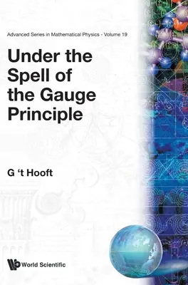 Sous le charme du principe de jauge - Under the Spell of the Gauge Principle