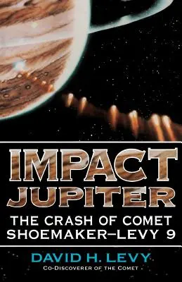 Impact Jupiter : L'écrasement de la comète Shoemaker-Levy 9 - Impact Jupiter: The Crash of Comet Shoemaker-Levy 9