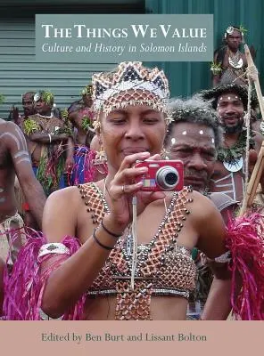 Les choses que nous apprécions : Culture et histoire dans les Îles Salomon - The Things We Value: Culture and History in Solomon Islands