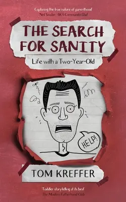 La recherche de la santé mentale : La vie avec un enfant de deux ans - The Search for Sanity: Life with a Two-Year-Old