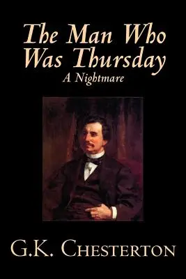 L'homme qui était jeudi, un cauchemar par G. K. Chesterton, Fiction, Classique - The Man Who Was Thursday, A Nightmare by G. K. Chesterton, Fiction, Classics