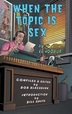 Quand le sujet est le sexe (hardback) - When The Topic Is Sex (hardback)