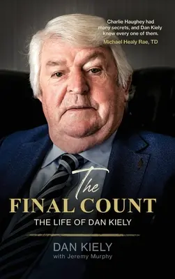 Le décompte final - La vie de Dan Kiely - The Final Count - The Life of Dan Kiely