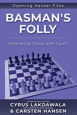 La folie de Basman : Embrasser le chaos avec 1.g4 !? - Basman's Folly: Embracing Chaos with 1.g4!?