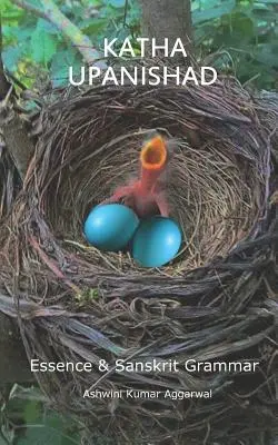 Katha Upanishad : Essence et grammaire sanskrite - Katha Upanishad: Essence and Sanskrit Grammar