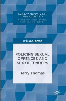 La police des infractions sexuelles et des délinquants sexuels - Policing Sexual Offences and Sex Offenders