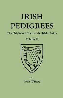 Pedigrees irlandais. Cinquième édition. En deux volumes. Volume II - Irish Pedigrees. Fifth Edition. In Two Volumes. Volume II