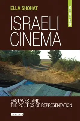 Cinéma israélien : Est/Ouest et politique de représentation - Israeli Cinema: East/West and the Politics of Representation