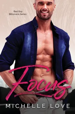 Focus : Une série de romances contemporaines entre milliardaires et mauvais garçons - Focus: A Bad Boy Billionaire Contemporary Romance Series