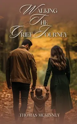 Le chemin du deuil - Walking The Grief Journey